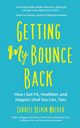 Getting My Bounce Back, Walker Carolee Belkin