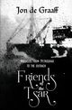 Friends of the Tsar, de Graaff Jon