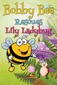 Bobby Bee Rescues Lily Ladybug, Kids Jupiter