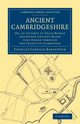 Ancient Cambridgeshire, Babington Charles Cardale