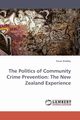The Politics of Community Crime Prevention, Bradley Trevor