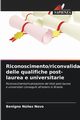 Riconoscimento/riconvalida delle qualifiche post-laurea e universitarie, N?ez Novo Benigno