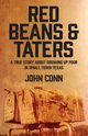 Red Beans & Taters, Conn John