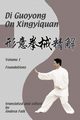 Di Guoyong on Xingyiquan Volume I Foundations, Falk Andrea