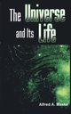 The Universe and Its Life, Maske Alfred A.