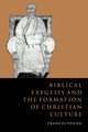 Biblical Exegesis and the Formation of Christian Culture, Young Frances M.