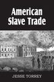 American Slave Trade, Torrey Jesse