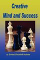 Creative Mind and Success, Holmes Ernest Shurtleff