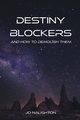 Destiny Blockers, Naughton Jo