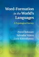 Word-Formation in the World's Languages, tekauer Pavol