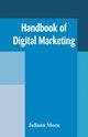 Handbook of Digital Marketing, Moen Juliann