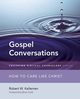 Gospel Conversations, Kellemen Robert W.