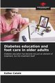 Diabetes education and foot care in older adults, Catal Esther