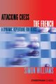 Attacking Chess The French, Williams Simon