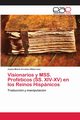 Visionarios y MSS. Profticos (SS. XIV-XV) en los Reinos Hispnicos, Arcelus Ulibarrena Juana Mara