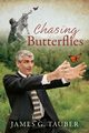 Chasing Butterflies, Tauber James G