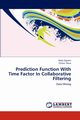 Prediction Function with Time Factor in Collaborative Filtering, Sigroha Dolly