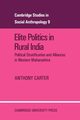 Elite Politics in Rural India, Carter Anthony T.