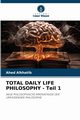 TOTAL DAILY LIFE PHILOSOPHY - Teil 1, Alkhatib Ahed