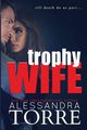 Trophy Wife, Torre Alessandra