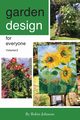 Garden design for everyone volume 2, Johnson Robin