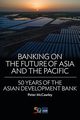 Banking on the Future of Asia and the Pacific, McCawley Peter