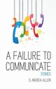 A Failure to Communicate, Allen S.  Andrea