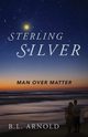 Sterling Silver, Arnold B.L.