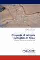 Prospects of Jatropha Cultivation in Nepal, Gautam Ram Prasad
