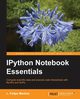 IPython Notebook Essentials, Felipe Martins Luiz