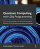 Quantum Computing with Silq Programming, Ganguly Srinjoy
