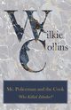 Mr. Policeman and the Cook ('Who Killed Zebedee?'), Collins Wilkie