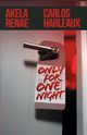 Only for One Night, Renae Akela