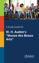 A Study Guide for W. H. Auden's 
