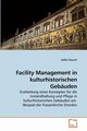 Facility Management in kulturhistorischen Gebuden, Rausch Volker