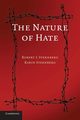 The Nature of Hate, Sternberg Robert J. PhD