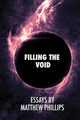 Filling the Void, Phillips Matthew