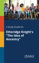 A Study Guide for Etheridge Knight's 