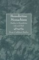 Benedictine Monachism, Second Edition, Butler Cuthbert