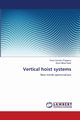 Vertical hoist systems, Popescu Florin Dumitru