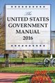 The United States Government Manual 2016, National Archives and Records Administra