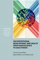 Socioemotional Development and Health from Adolescence to Adulthood, 
