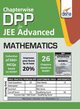 Chapter-wise DPP Sheets for Mathematics JEE Advanced, Disha Experts