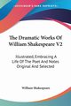 The Dramatic Works Of William Shakespeare V2, Shakespeare William