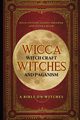 Wicca, Witch Craft, Witches and Paganism, Steyson Julia