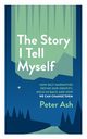 The Story I Tell Myself, Ash Peter