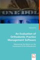 An Evaluation of Orthodontic Practice Management Software, Choi Howard