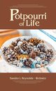 Potpourri of Life, Reynolds - Webster Sandra L