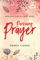 Pursuing Prayer, Cooke Penny