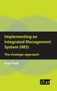 Implementing an Integrated Management System (IMS), Field Alan